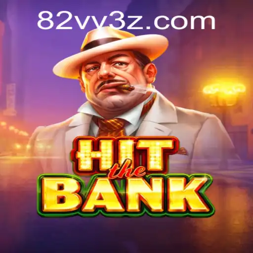 HitTheBank: Explorando a Nova Sensação do Mundo dos Jogos com 82VVBet