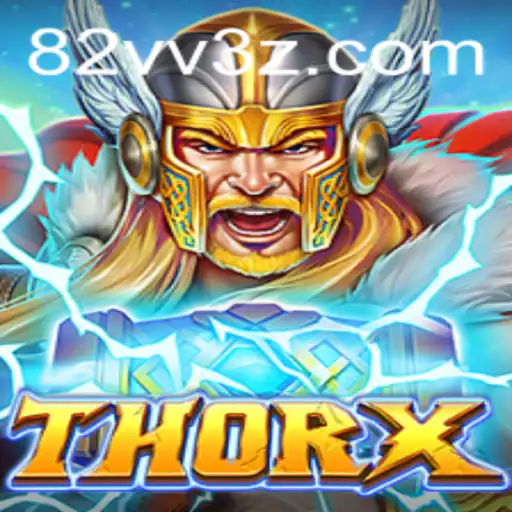 Explorando ThorX: Uma Nova Experiência de Jogo com 82VVBet
